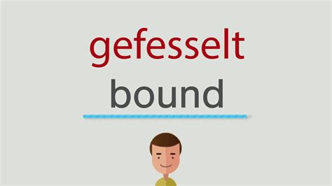 gefesselt auf englisch|gefesselt translation in English .